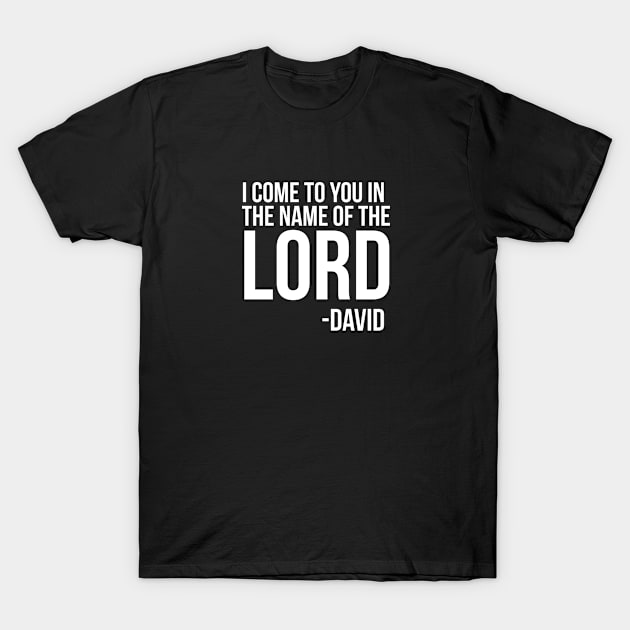 I Come To You In the Name of The Lord Christian T-Shirt by ChristianLifeApparel